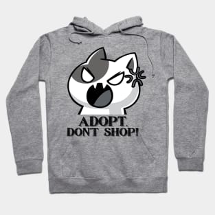 Adopt, Don't Shop. Funny and Sarcastic Saying Phrase, Humor Hoodie